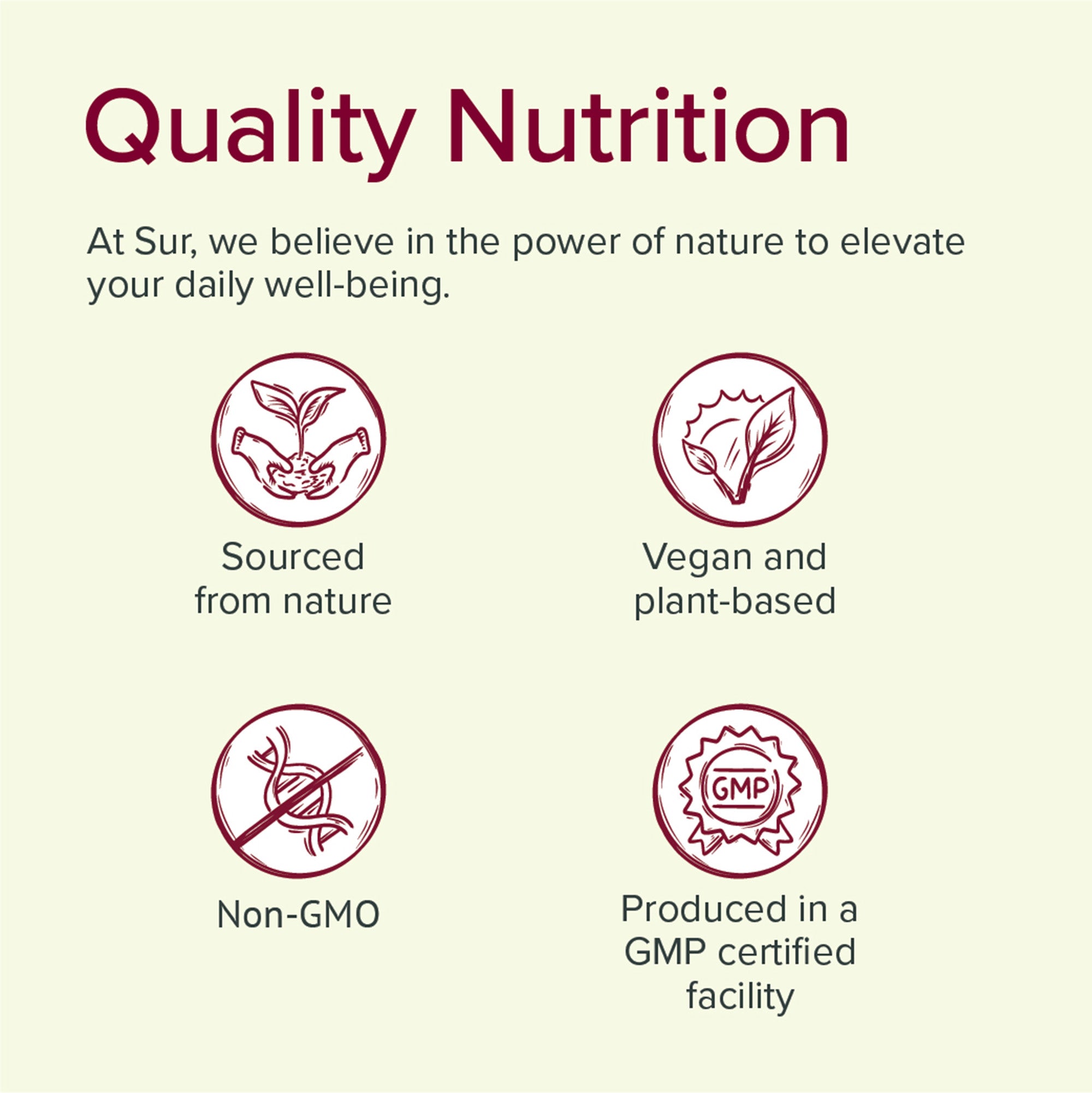 Quality Nutrition. We believe in the power of nature to elevate your daily well-being.